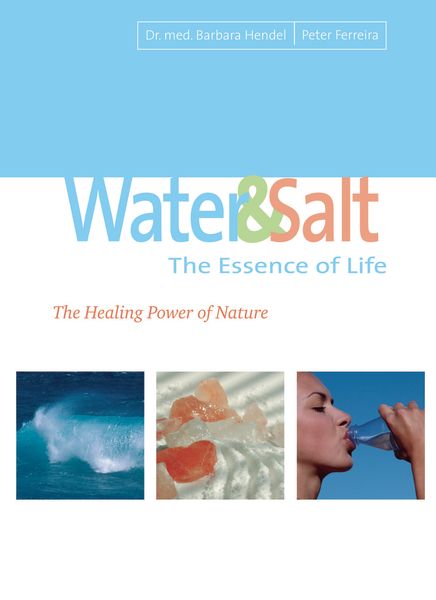 Water & Salt:  Source of Life (2001 INA Verlag) translated in 5 additional languages